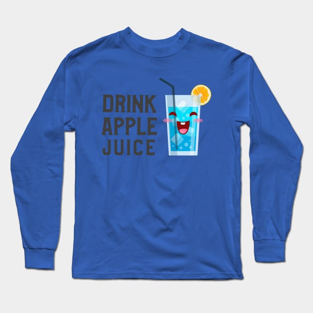 Drink Apple Juice (Ver.6) Long Sleeve T-Shirt by GideonStore